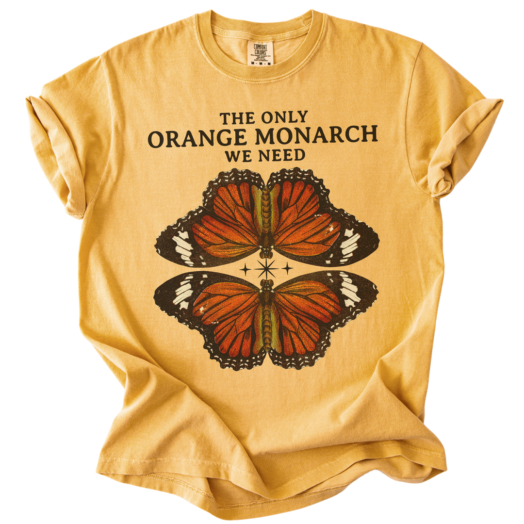 The Only Orange Monarch We Need Butterfly Tee