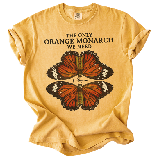 The Only Orange Monarch We Need Butterfly Tee
