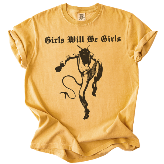 Girls Will Be Girls Tee