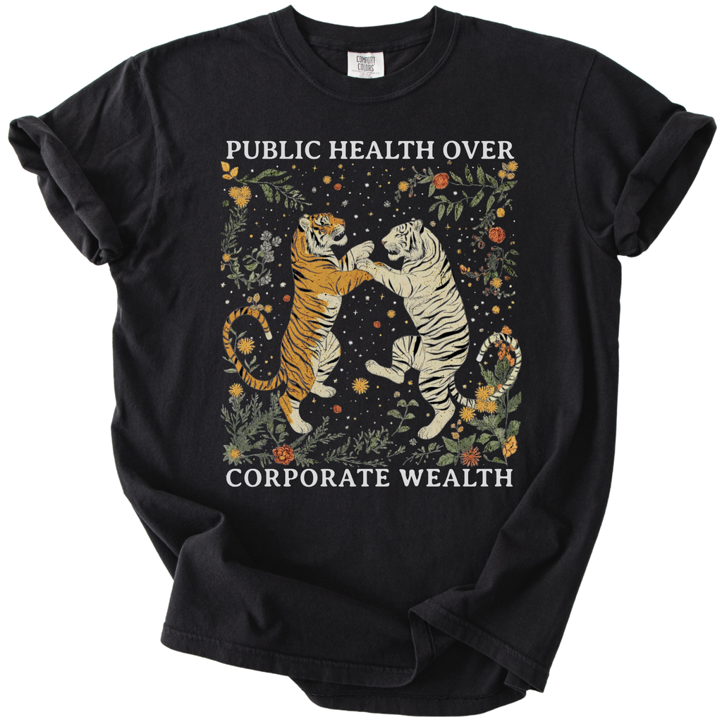 Tigers Public Health Over Corporate Wealth Tee