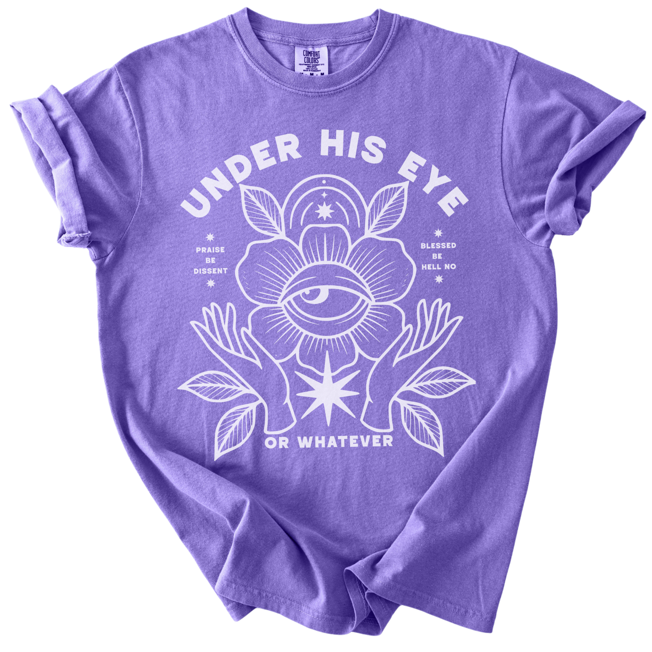 Under His Eye or Whatever Tee