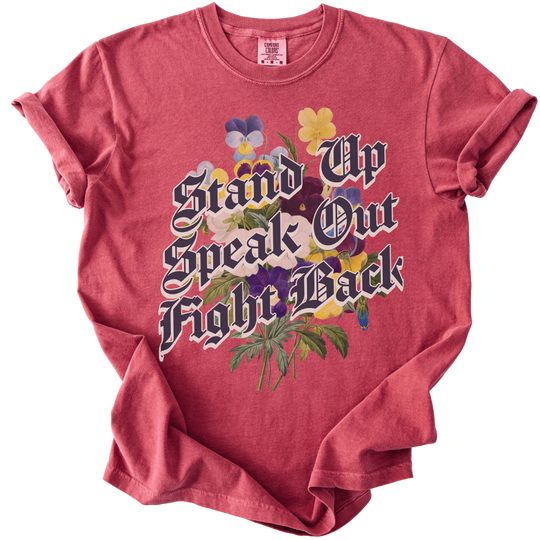 Stand Up Speak Out Fight Back Tee
