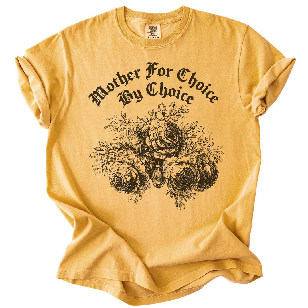 Mother For Choice By Choice Tee