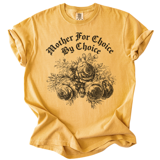 Mother For Choice By Choice Tee