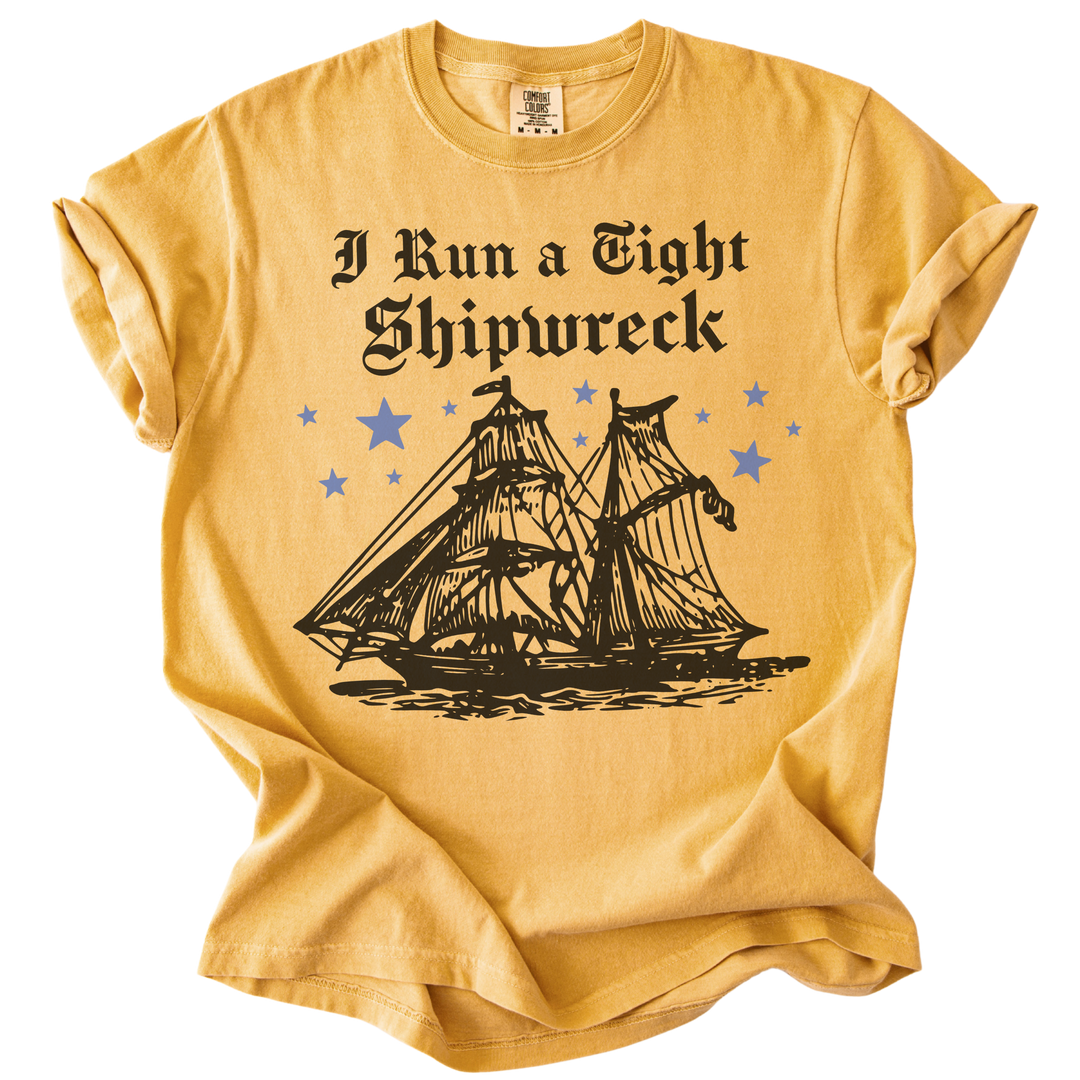 I Run A Tight Shipwreck Tee