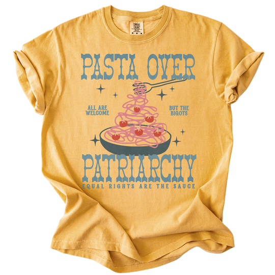 Pasta Over Patriarchy Tee