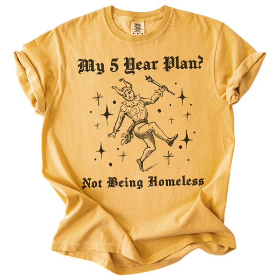 My 5 Year Plan? Tee