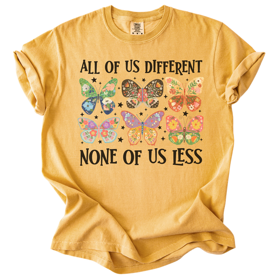 All Of Us Different None Of Us Less Tee