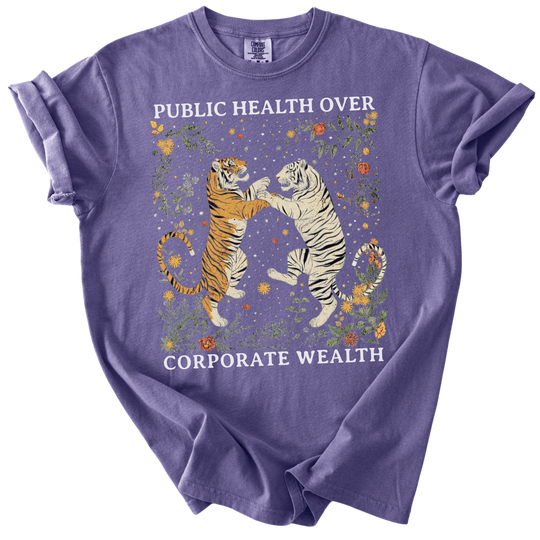 Public Health Over Corporate Wealth Tigers Tee