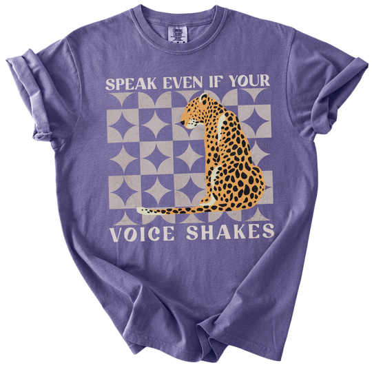 Speak Even if Your Voice Shakes Tee
