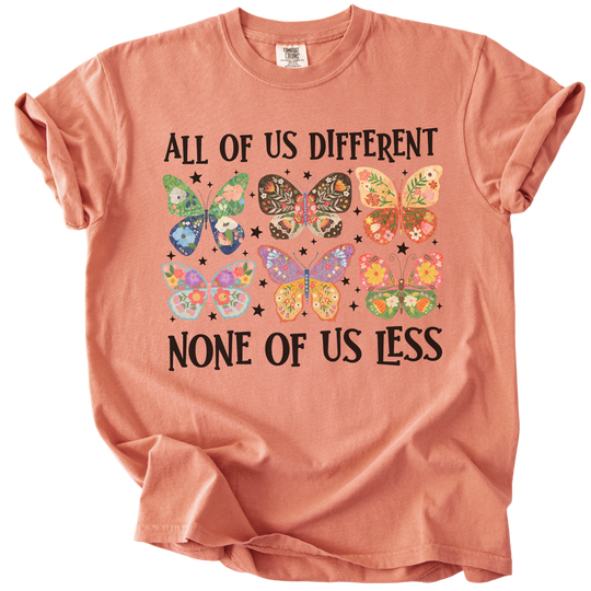 All Of Us Different None Of Us Less Tee