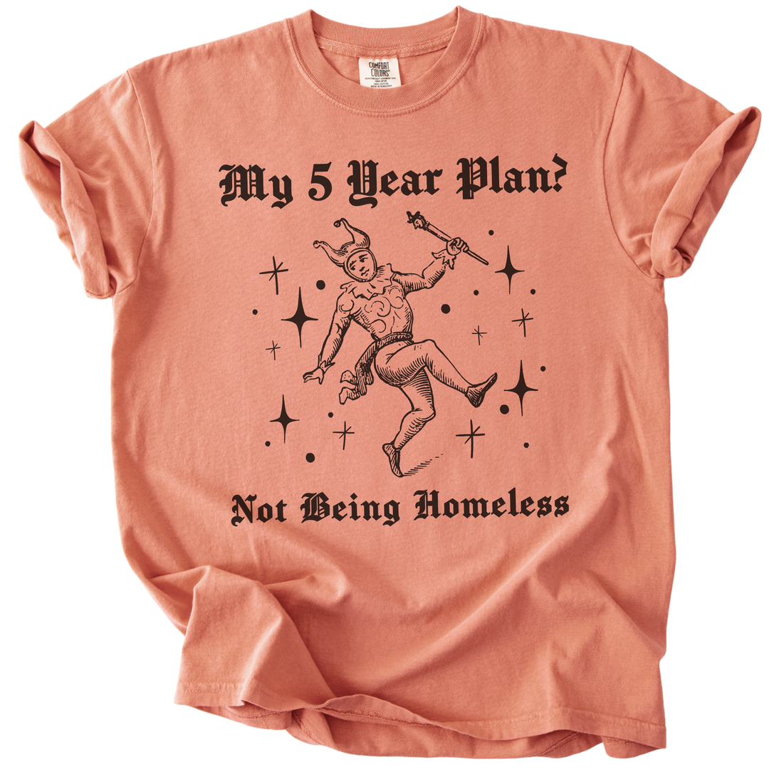 My 5 Year Plan? Tee