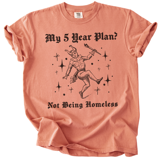 My 5 Year Plan? Tee