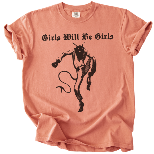Girls Will Be Girls Tee