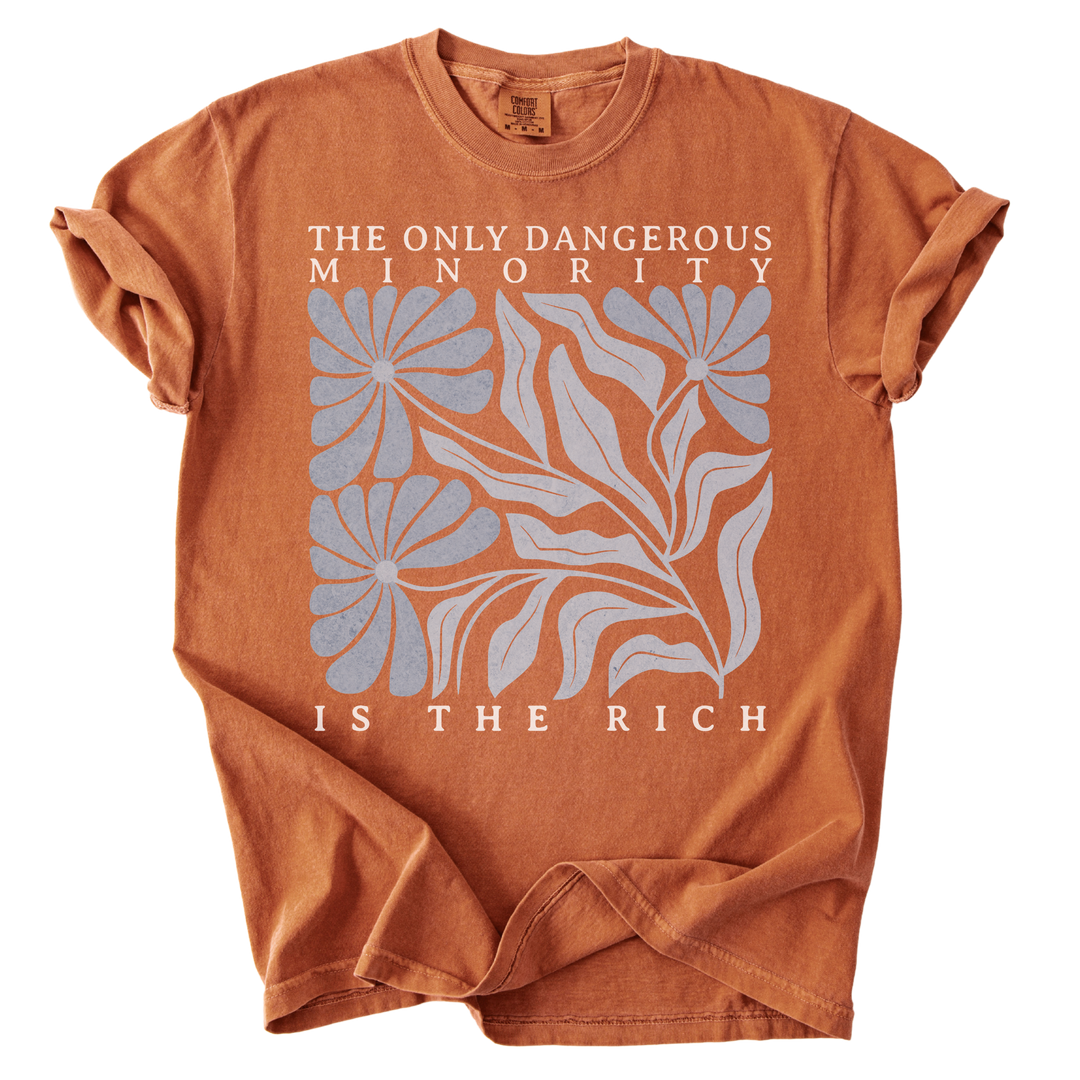 The Only Dangerous Minority is The Rich Tee
