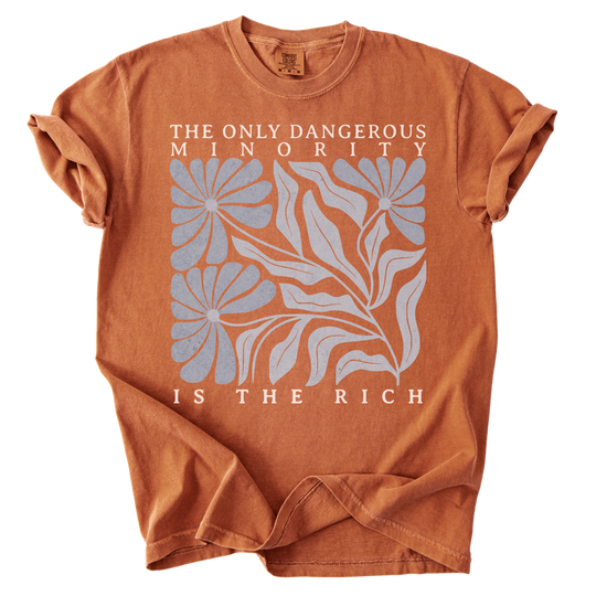 The Only Dangerous Minority is The Rich Tee