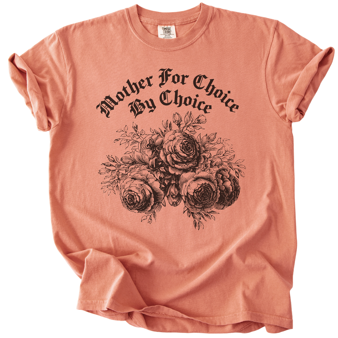 Mother For Choice By Choice Tee