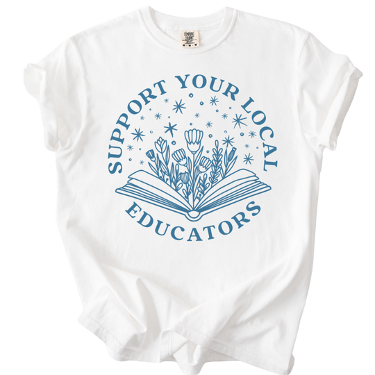 Support Your Local Educators Tee