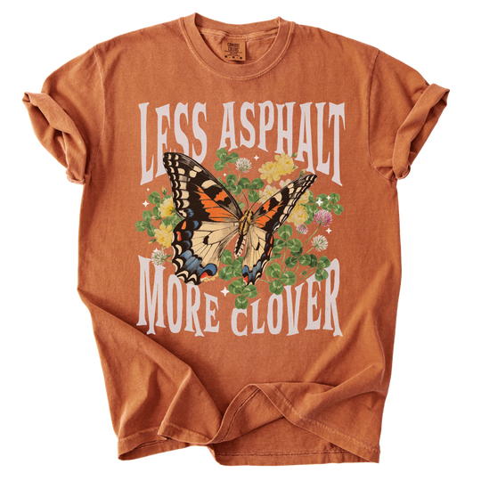 Less Asphalt More Clover Tee
