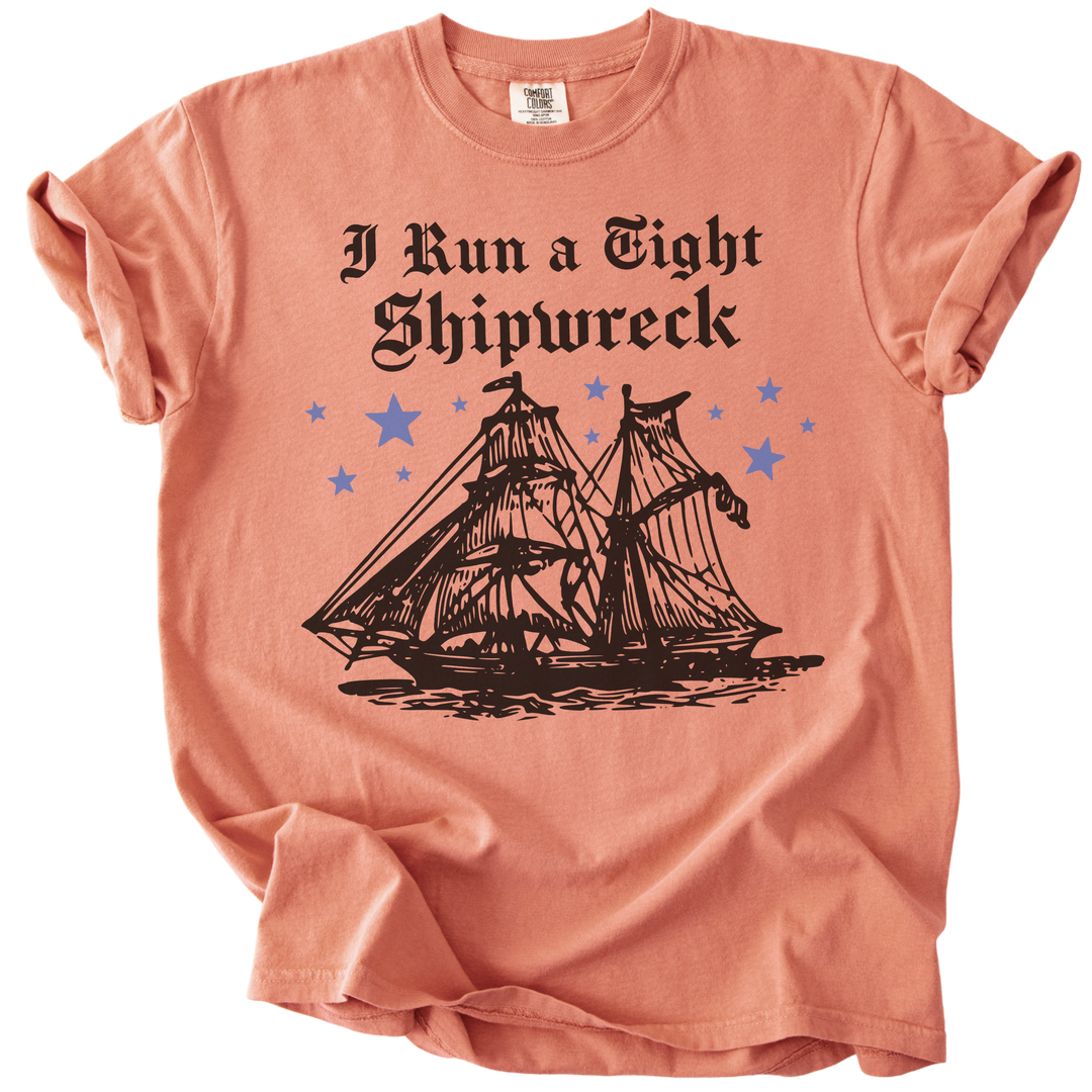 I Run A Tight Shipwreck Tee