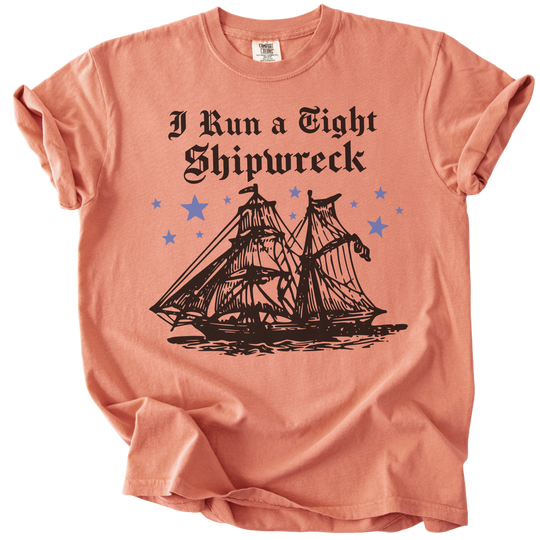I Run A Tight Shipwreck Tee