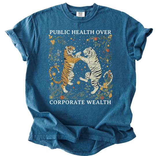 Tigers Public Health Over Corporate Wealth Tee
