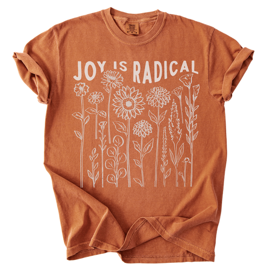 Joy is Radical Tee
