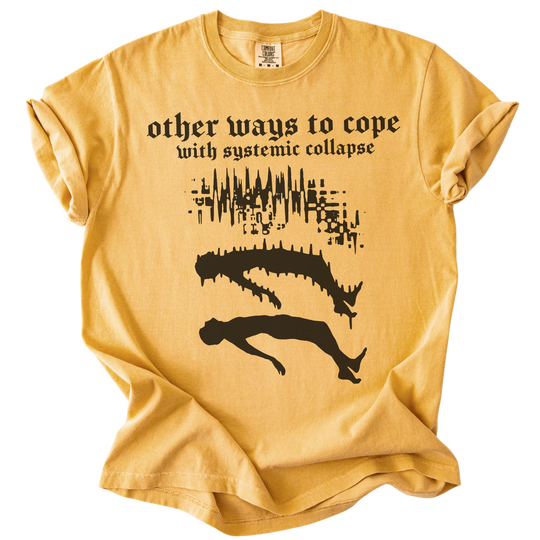 Other Ways to Cope with Existential Collapse Tee
