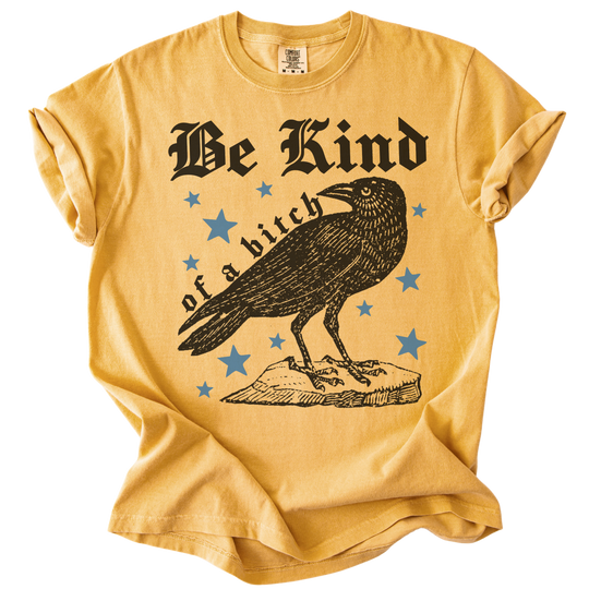 Be Kind of a Bitch Crow Tee