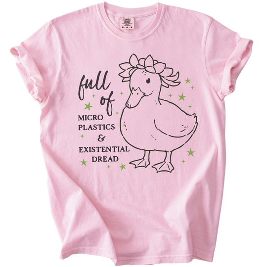 Full of Microplastics &amp; Existential Dread Duck Tee