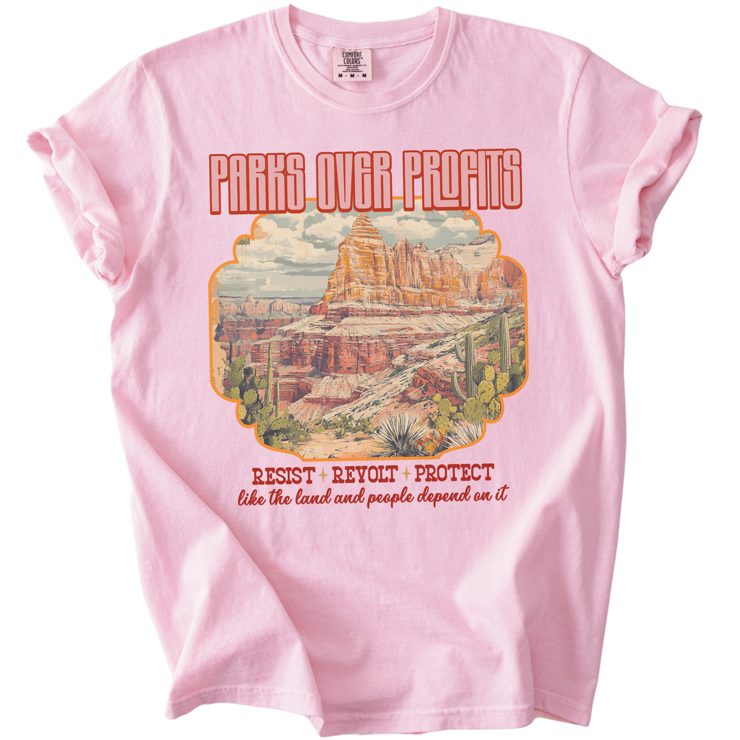 Parks Over Profits Resist Revolt Protect Tee