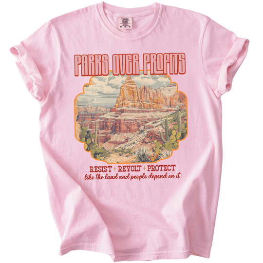 Parks Over Profits Resist Revolt Protect Tee