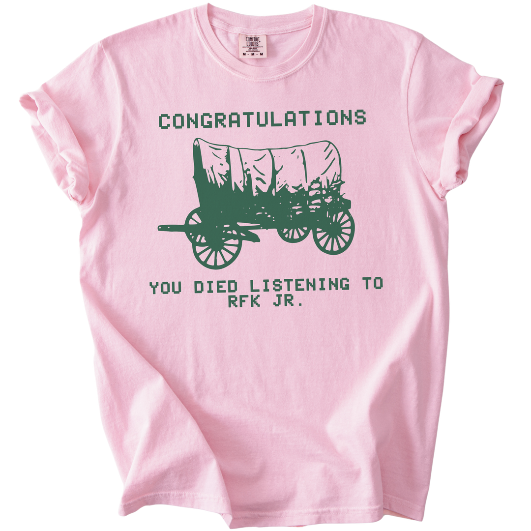 RFK Jr You Died On The Oregon Trail Parody Tee