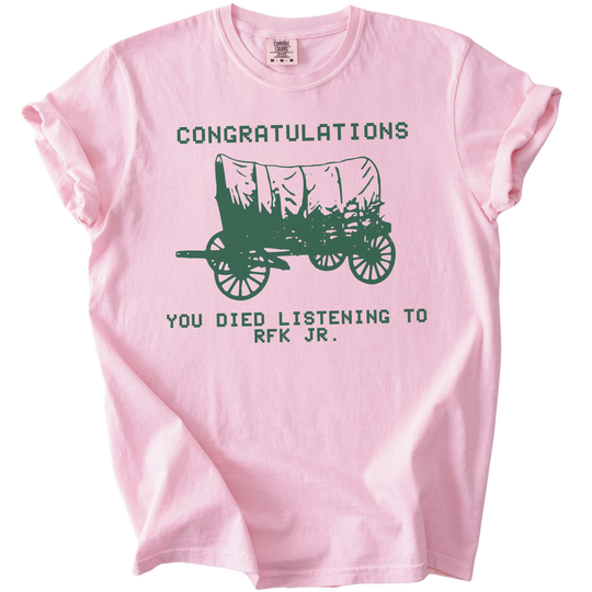 RFK Jr You Died On The Oregon Trail Parody Tee