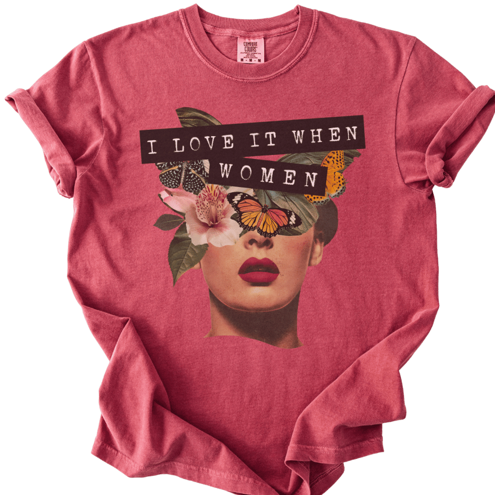 I Love It When Women Collage Tee