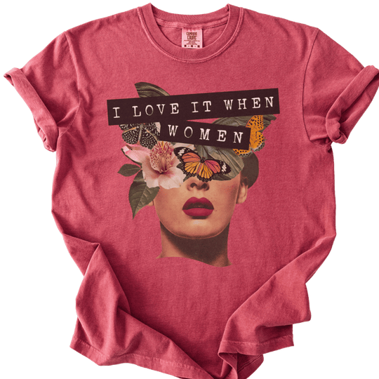 I Love It When Women Collage Tee