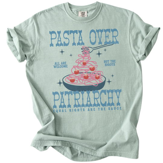 Pasta Over Patriarchy Tee