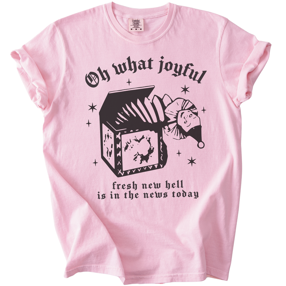 Oh What Joyful Fresh New Hell News Tee
