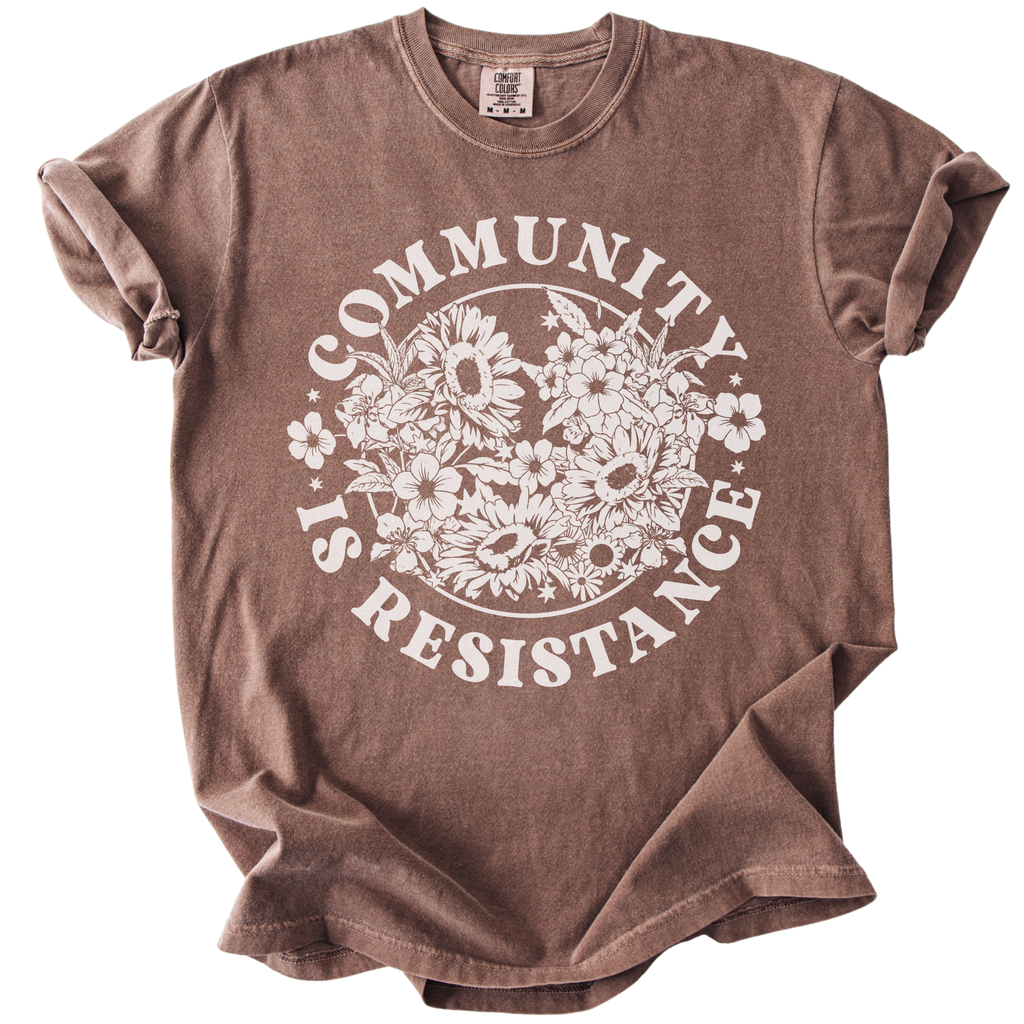 Retro Floral Community is Resistance Tee