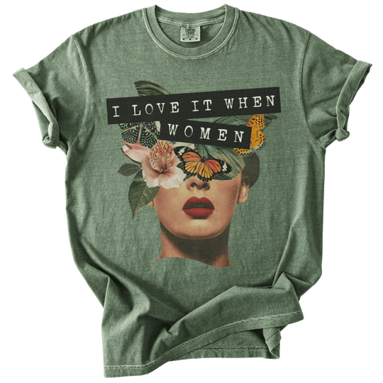 I Love It When Women Collage Tee