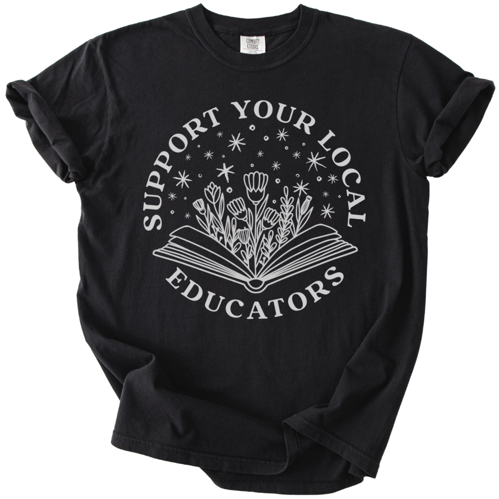 Support Your Local Educators Tee