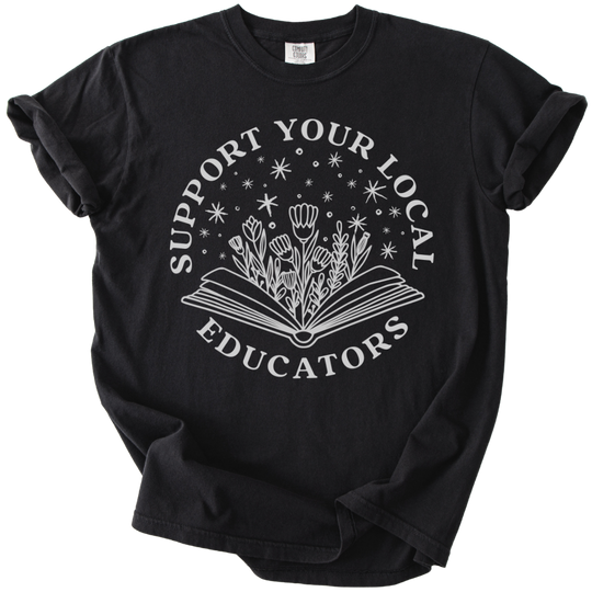 Support Your Local Educators Tee