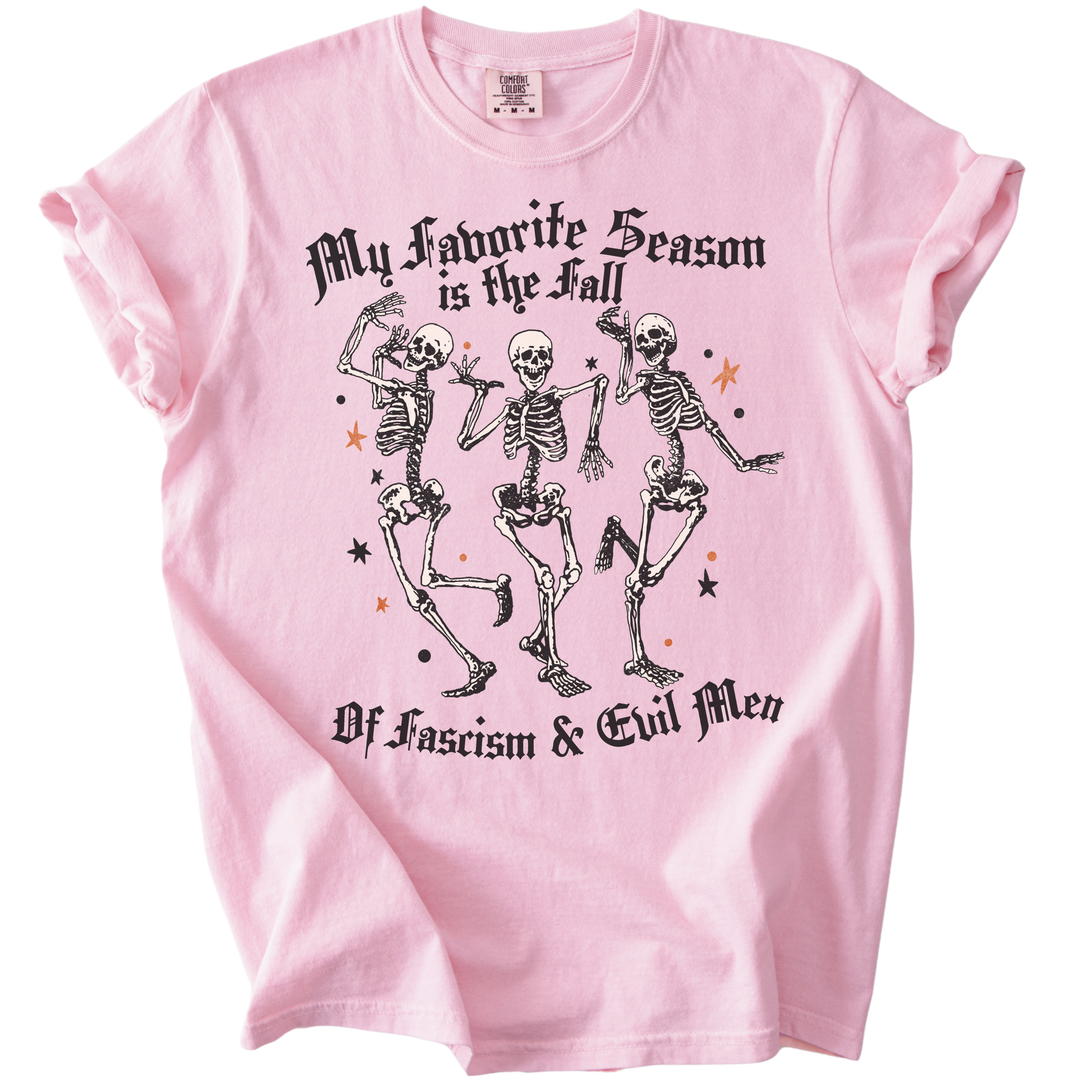 Favorite Season is the Fall of Fascism &amp; Evil Men Tee
