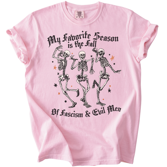 Favorite Season is the Fall of Fascism &amp; Evil Men Tee