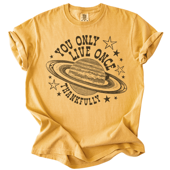 You Only Live Once Tee