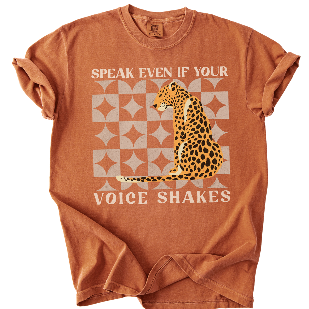 Speak Even if Your Voice Shakes Tee
