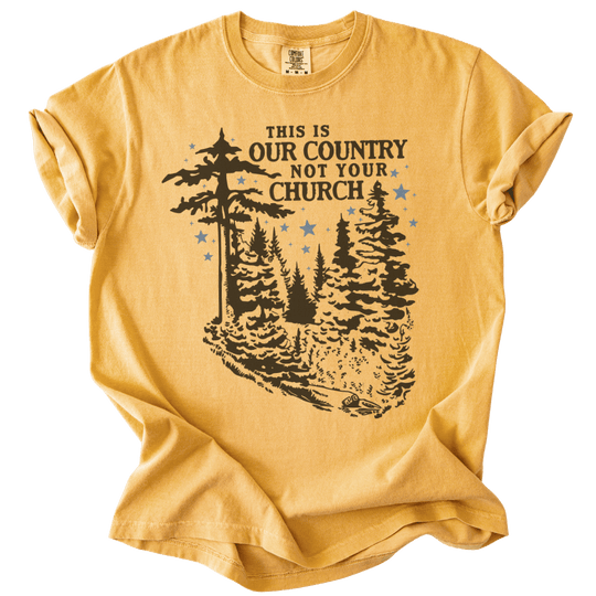 This is Our Country NOT Your Church Tee