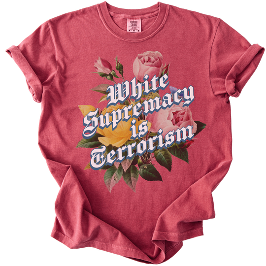White Supremacy is Terrorism Tee