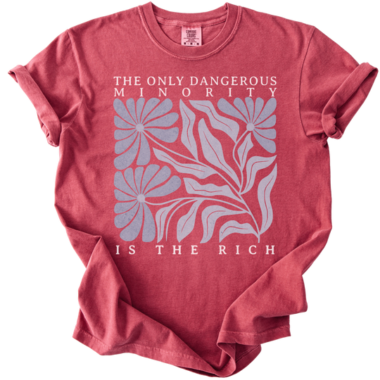 The Only Dangerous Minority is The Rich Tee