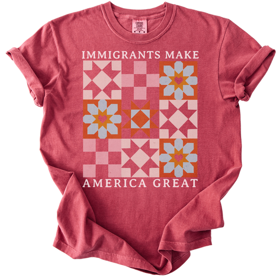 Immigrants Make America Great Quilt Pattern Tee